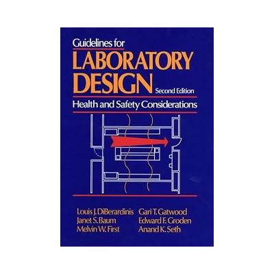 Guidelines for Laboratory Design: Health and Safety Considerations