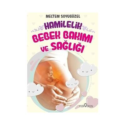Hamilelik, Bebek Bakımı ve Sağlığı