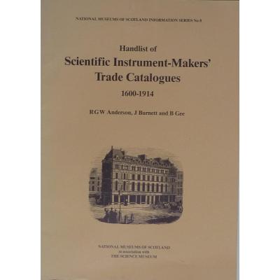 Handlist of Scientific Instrument Maker's Trade Catalogues (National Museums of Scotland Information S.)