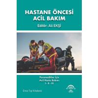 Hastane Öncesi Acil Bakım: Paramedikler İçin Acil Hasta Bakımı 1-2-3