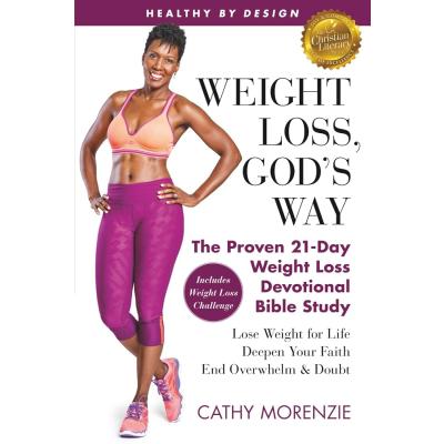 Healthy by Design: Weight Loss, God's Way: The Proven 21-Day Weight Loss Devotional Bible Study - Lose Weight for Life, Deepen Your Faith, End Overwhelm & Doubt: 1