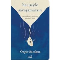 Her Şeyle Savaşamazsın