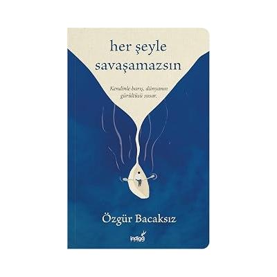Her Şeyle Savaşamazsın