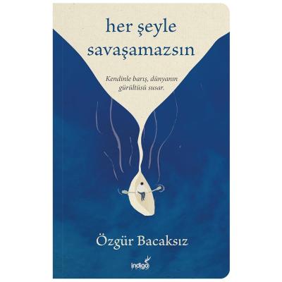 Her Şeyle Savaşamazsın