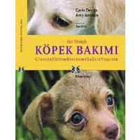 Her Yönüyle Köpek Bakımı: Cinsler, Eğitim, Beslenme, Sağlık, Yaşlılık