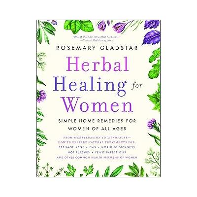 Herbal Healing for Women: Simple Home Remedies for Women of All Ages