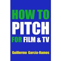 How to Pitch for Film and TV