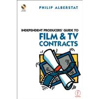 Independent Producers' Guide to Film and TV Contracts Alberstat, Philip