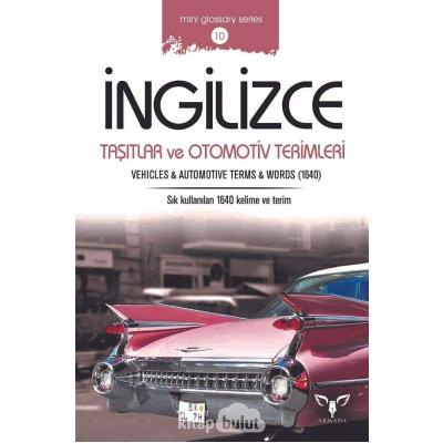 İngilizce Taşıtlar ve Otomotiv Terimleri (Mini Glossary Series 10)