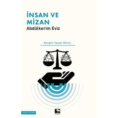 İnsan ve Mizan - Dengeli Yaşam Bilinci