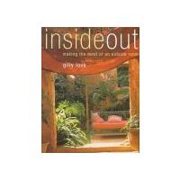 Inside Out: Making the Most of an Outside Room (Beaux Livres)