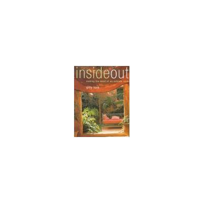 Inside Out: Making the Most of an Outside Room (Beaux Livres)