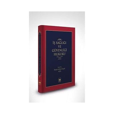 İş Sağlığı ve Güvenliği Hukuku (Ciltli)