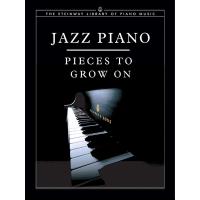 Jazz Piano Pieces to Grow on (The Steinway Library of Piano Music)