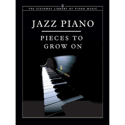 Jazz Piano Pieces to Grow on (The Steinway Library of Piano Music)