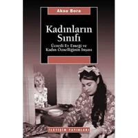 Kadınların Sınıfı: Ücretli Ev Emeği ve Kadın Öznelliğinin İnşası