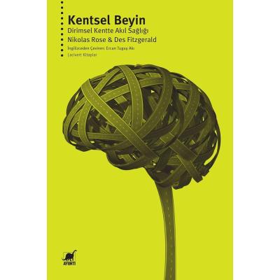 Kentsel Beyin - Dirimsel Kentte Akıl Sağlığı