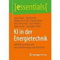 KI in der Energietechnik: Einblicke in technische Herausforderungen und Potentiale (essentials)