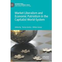 Market Liberalism and Economic Patriotism in the Capitalist World-System