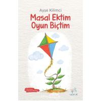Masal Ektim Oyun Biçtim