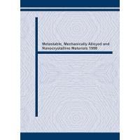 Metastable, Mechanically Alloyed and Nanocrystalline Materials: ISMANAM 98 (Materials Science Foundations)