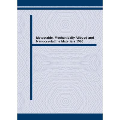 Metastable, Mechanically Alloyed and Nanocrystalline Materials: ISMANAM 98 (Materials Science Foundations)