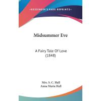 Midsummer Eve: A Fairy Tale Of Love (1848)