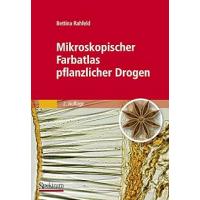 Mikroskopischer Farbatlas pflanzlicher Drogen