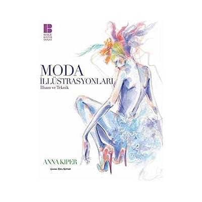 MODA İLLÜSTRASYONLARI: İlham ve Teknik