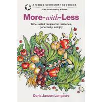 More-with-Less: Time-tested recipes for resilience, generosity, and joy