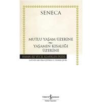 Mutlu Yaşam Üzerine - Yaşamın Kısalığı Üzerine