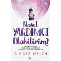 Nasıl Yardımcı Olabilirim?: Bir Öğretmenden Erken Çocukluk Dönemi Davranış Sağlığına Dair Kılavuz