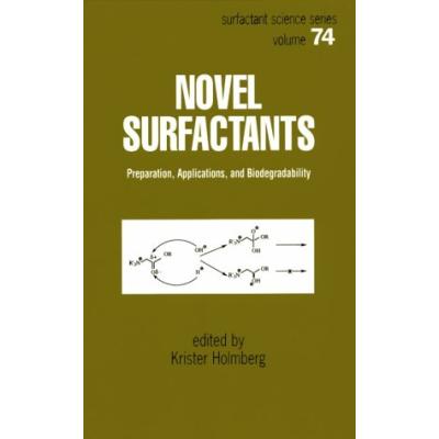 Novel Surfactants: Preparation Applications And Biodegradibility (Surfactant Science, Band 74)