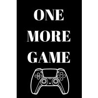 One More Game: Thank You Appreciation Journal For A Gamer