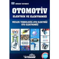 Otomotiv - Elektrik ve Elektroniği: Meslek Teknolojisi - Oto Elektriği Oto Elektroniği