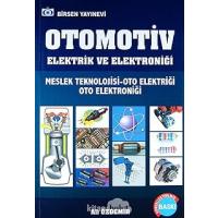 Otomotiv - Elektrik ve Elektroniği: Meslek Teknolojisi - Oto Elektriği Oto Elektroniği
