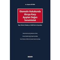 Otomotiv Hukukunda Alıcıya Karşı Ayıptan Doğan Sorumluluk
