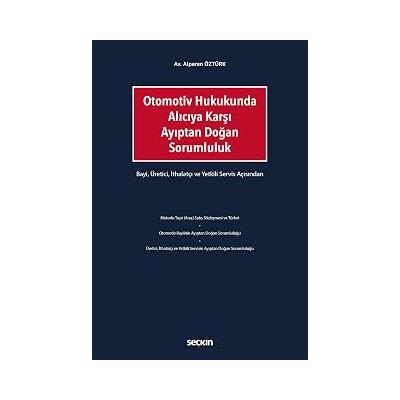 Otomotiv Hukukunda Alıcıya Karşı Ayıptan Doğan Sorumluluk