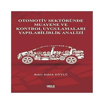Otomotiv Sektöründe Muayene ve Kontrol Uygulamaları Yapılabilirlik Analizi