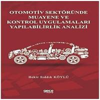 Otomotiv Sektöründe Muayene ve Kontrol Uygulamaları Yapılabilirlik Analizi