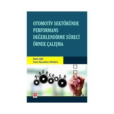 Otomotiv Sektöründe Performans Değerlendirme Süreci Örnek Çalışma