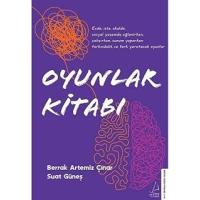 Oyunlar Kitabı: Evde, İşte, Okulda, Sosyal Yaşamda Eğlenirken, Çalışırken, Sunum Yaparken Farkındalık ve Fark Yaratacak Oyunlar