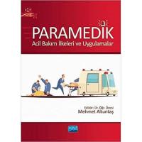 Paramedik - Acil Bakım İlkeleri ve Uygulamalar