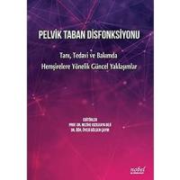 Pelvik Taban Disfonksiyonu: Tanı, Tedavi ve Bakımda Hemşirelere Yönelik Güncel Yaklaşımlar
