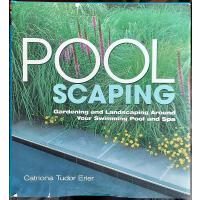 Pool Scaping: Gardening and Landscaping Around Your Swimming Pool and Spa