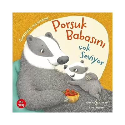 Porsuk Babasını Çok Seviyor