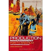 Production Management for TV and Film: The professional's guide