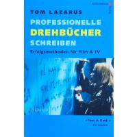 Professionelle Drehbücher schreiben. Erfolgsmethoden für Film & TV