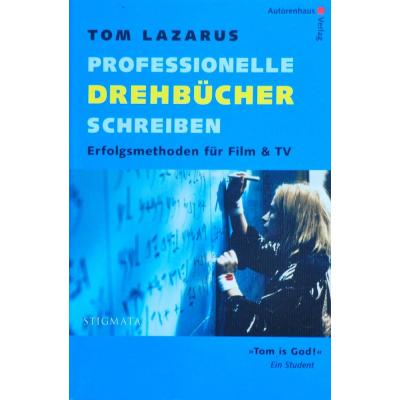 Professionelle Drehbücher schreiben. Erfolgsmethoden für Film & TV