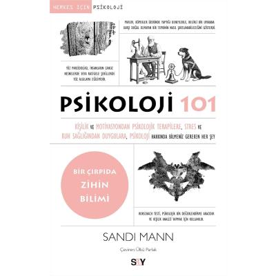 Psikoloji 101: Kişilik ve Motivasyondan Psikolojik Terapilere, Stres ve Ruh Sağlığından Duygulara, Psikoloji Hakkında Bilmeniz Gereken Her Şey
